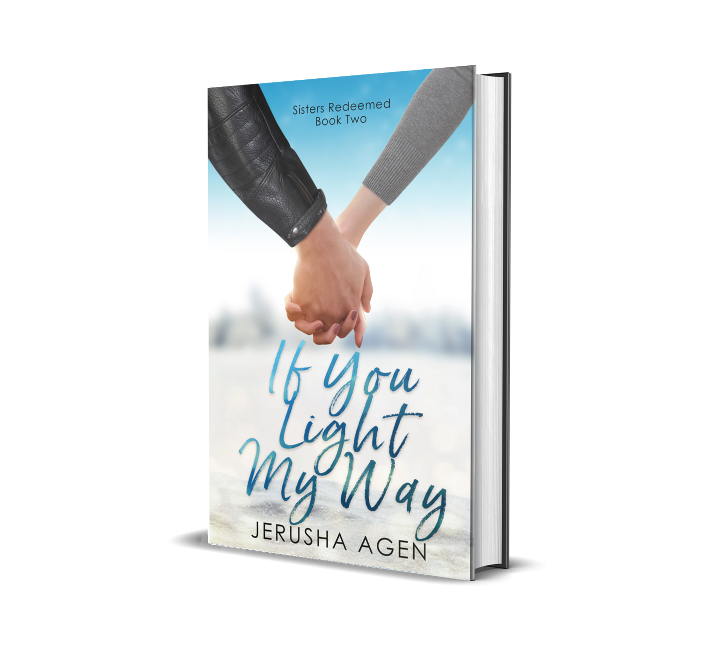 If You Light My Way Hardcover (Sisters Redeemed, #2)