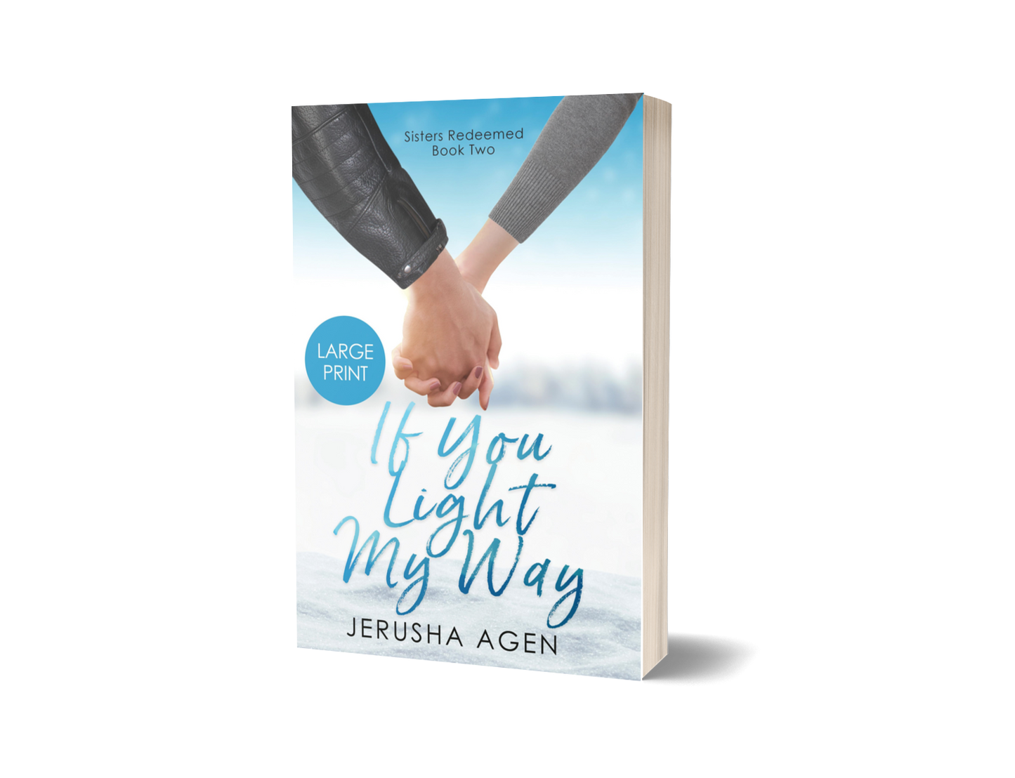 If You Light My Way Large Print (Sisters Redeemed, #2)