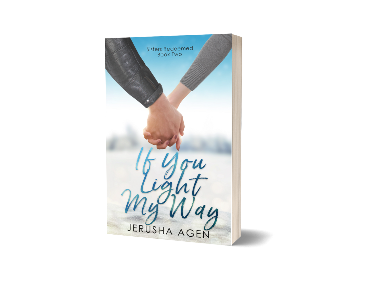 If You Light My Way Paperback (Sisters Redeemed, #2)